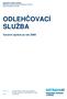 Statutární město Ostrava Městský obvod Moravská Ostrava a Přívoz úřad městského obvodu ODLEHČOVACÍ SLUŽBA. Výroční zpráva za rok 2009