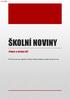 6. 3. 2012 ŠKOLNÍ NOVINY. Pokus o druhý díl. První díl se nám moc nepovedl a o druhý se usilovně snažíme, ale podle mě zase nic moc.