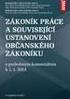 ZÁKONÍK PRÁCE A SOUVISEJÍCÍ USTANOVENÍ OBČANSKÉHO ZÁKONÍKU s podrobným komentářem k