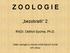 Z O O L O G I E. bezobratlí 2. RNDr. Oldřich Sychra, Ph.D. Ústav biologie a chorob volně žijících zvířat VFU Brno