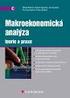 Cíl: analýza další makroekonomické poruchy, jejích příčin a důsledků