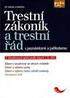 ZÁKON ze dne trestní zákoník ČÁST PRVNÍ OBECNÁ ČÁST. Hlava I Působnost trestních zákonů. Díl 1 Rozsah působnosti. Žádný trestný čin bez zákona