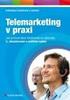 Květoslava Santlerová a kolektiv. Telemarketing. v praxi. Jak profesionálně telefonovat se zákazníky 2., aktualizované a rozšířené vydání