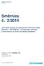 Směrnice č. 2/2014. Schváleno usn. RM č /RM1014/142. Statutární město Ostrava magistrát. ze dne s účinností od