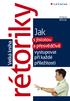 rétoriky Jak s jistotou a přesvědčivě vystupovat při každé příležitosti Velká kniha Bilinski Wolfgang