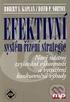 ROBERT S. KAPLAN / DAVID P. NORTON EFEKTIVNÍ. systém řízení strategie. Nov nástroj zvy ování v konnosti a vytváfiení konkurenãní v hody