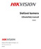 Sieťová kamera. Užívateľský manuál V Hangzhou Hikvision Digital Technology Co., Ltd