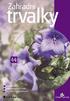 1. Charakteristika trvalek Všeobecné rozdìlení trvalek Zásady výbìru druhù pro naše podmínky Použití trvalek...