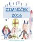 ZIMNÍČEK 2016 Zima 2016 rodičům a dětem