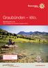 Graubünden léto. MojeSvycarsko.com Tipy a nabídky pro vaši letní dovolenou Vyhrajte letní dovolenou v Graubündenu! cz.graubuenden.