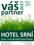 váš partner HOTEL SRNÍ přímo v srdci Národního parku Šumava Meetings Incentives Conferences Exhibitions