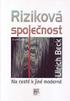 Ulrich Beck. Riziková společnost