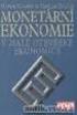 Literatura: Mandel, M. Tomšík, V.: Monetární ekonomie v malé otevřené ekonomice. Praha, Management Press, 2003