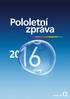 Poznámka: Číselné údaje a informace uvedené v této Pololetní zprávě nejsou ověřeny auditorem. Pololetní zpráva 2016, O2 Czech Republic a.s.