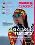 SKI CLASSIC TEST Klasika bez mazání: fikce, nebo skutečnost? ROZHOVOR: TAJEMSTVÍ DOBRÝCH LYŽÍ O STRUKTURÁCH SKLUZNIC S VÍTKEM ZAHULOU