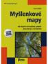 Myšlenkové mapy MYŠLENKOVÉ MAPY. Horst Müller. Jak zlepšit své myšlení, paměť, koncentraci a kreativitu HORST MÜLLER