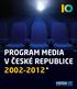 PROGRAM MEDIA V ČESKÉ REPUBLICE