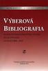 VÝBEROVÁ BIBLIOGRAFIA LITERATÚRY