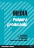 MEDIA. Podpora producentů. Development TV Broadcasting i2i Audiovisual Záruční fond programu MEDIA