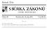 SBÍRKA ZÁKONŮ. Ročník 2016 ČESKÁ REPUBLIKA. Částka 102 Rozeslána dne 10. srpna 2016 Cena Kč 245, O B S A H : 263. Zákon atomový zákon