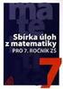 SBÍRKA PŘÍKLADŮ Z MATEMATIKY PRO 8. A 9. ROČNÍK MGR. BRONISLAVA TRČKOVÁ CZ.1.07/1.1.16/