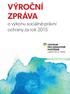 VÝROČNÍ ZPRÁVA. o výkonu sociálně-právní ochrany za rok 2015