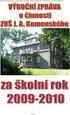 INSPEKČNÍ ZPRÁVA. Základní škola J. A. Komenského, Přerov - Předmostí, Hranická 14. Hranická 14, Přerov IV - Předmostí