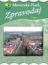 Zápis 6. zasedání Zastupitelstva obce Moravský Písek konaného dne od hodin v zasedací místnosti Obecního úřadu v Moravském Písku