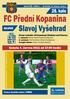 FC Přední Kopanina. Slavoj Vyšehrad. 28. kolo SOUPEŘ. Sobota 4. června 2011 od 17:00 hodin