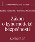 Vzor citace: MAISNER, M., VLACHOVÁ, B. Zákon o kybernetické bezpečnosti. Komentář. Praha: Wolters Kluwer, a. s., s.