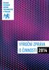 ČESKÉ VYSOKÉ UČENÍ TECHNICKÉ V PRAZE. Výroční zpráva o činnos ČVUT v Praze za rok 2014