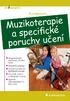 MUZIKOTERAPIE A SPECIFICKÉ PORUCHY UČENÍ