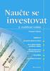 Obsah Předmluva ke druhému rozšířenému vydání 1. Úvod Investice a spekulace 3. Vnitřní hodnota 4. Investiční ﬁ lozoﬁ e a strategie