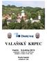 VALAŠSKÝ KRPEC. Vsetín 9.května 2015 rozplavání v 9:00 a ve 14:30 hod. zahájení v 10:00 a 15:30 hod. Krytý bazén Jiráskova 340