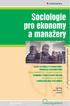 Sociologie pro ekonomy a manažery 2., pøepracované a rozšíøené vydání