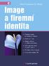 Image a firemní identita. doc. PhDr. Jitka Vysekalová, Ph.D. Ing. Jiří Mikeš