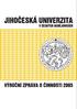 Jihočeská univerzita v Českých Budějovicích VÝROČNÍ ZPRÁVA O ČINNOSTI 2005