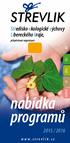 Středisko ekologické výchovy Libereckého kraje, příspěvková organizace UČITELÉ SŠ ZŠ II. ZŠ I. MŠ. nabídka programů 2015 /