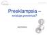 Preeklampsia existuje prevencia?