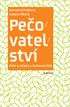 Marcela Křiváková Zuzana Číková. Pečo vatel ství. Péče o zdravé a nemocné dítě