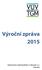 Výroční zpráva 2015 Výzkumný ústav vodohospodářský T. G. Masaryka, v.v.i. Praha 2016