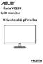 Řada VC239 LCD monitor. Uživatelská příručka