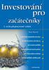 Investování pro. začátečníky. 3. zcela přepracované vydání. Petr Syrový. první kroky začínajícího investora. do čeho investovat a do čeho ne