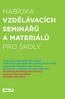 NABÍDKA VZDĚLÁVACÍCH SEMINÁŘŮ A MATERIÁLŮ pro školy