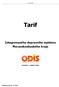 Tarif ODIS. Tarif. Integrovaného dopravního systému Moravskoslezského kraje. Dodatek č. 4 (úplné znění)