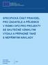 SPECIFICKÁ ČÁST PRAVIDEL PRO ŽADATELE A PŘÍJEMCE V RÁMCI OPZ PRO PROJEKTY SE SKUTEČNĚ VZNIKLÝMI VÝDAJI A PŘÍPADNĚ TAKÉ S NEPŘÍMÝMI NÁKLADY