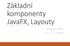 Základní komponenty JavaFX, Layouty