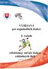 VYBÍJANÁ pre najmladších žiakov. I. ročník. celoštátnej súťaže žiakov základných škôl