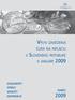 VPLYV ZAVEDENIA EURA NA INFLÁCIU V SLOVENSKEJ REPUBLIKE V JANUÁRI 2009 DOKUMENTY SPRÁVY ANALÝZY INFORMÁCIE