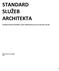 STANDARD SLUŽEB ARCHITEKTA. Standard služeb architekta a jeho dokumentace pro navrhování staveb